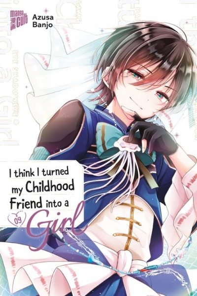 I think I turned my Childhood Friend into a Girl 9
